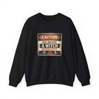 Caution May Become a Witch Without Notice Sweatshirt