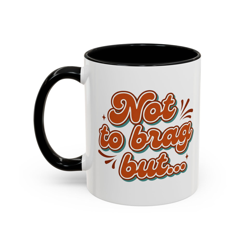 I Can Forget What I'm Doing While I'm Doing It –  Mug