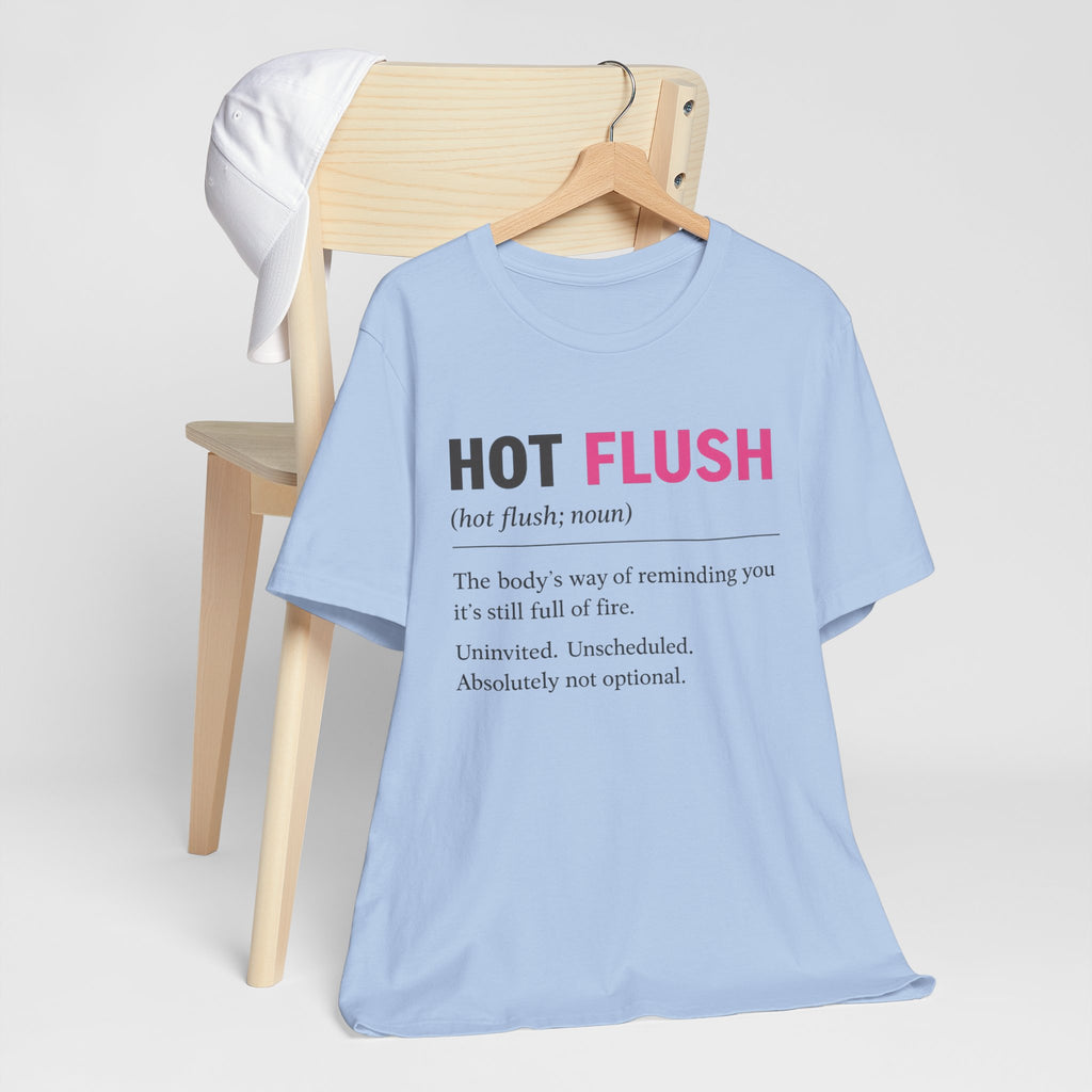 Hot Flush Definition T-Shirt