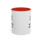 I'd AGree with You But Then We'd Both Be Wrong - Mug
