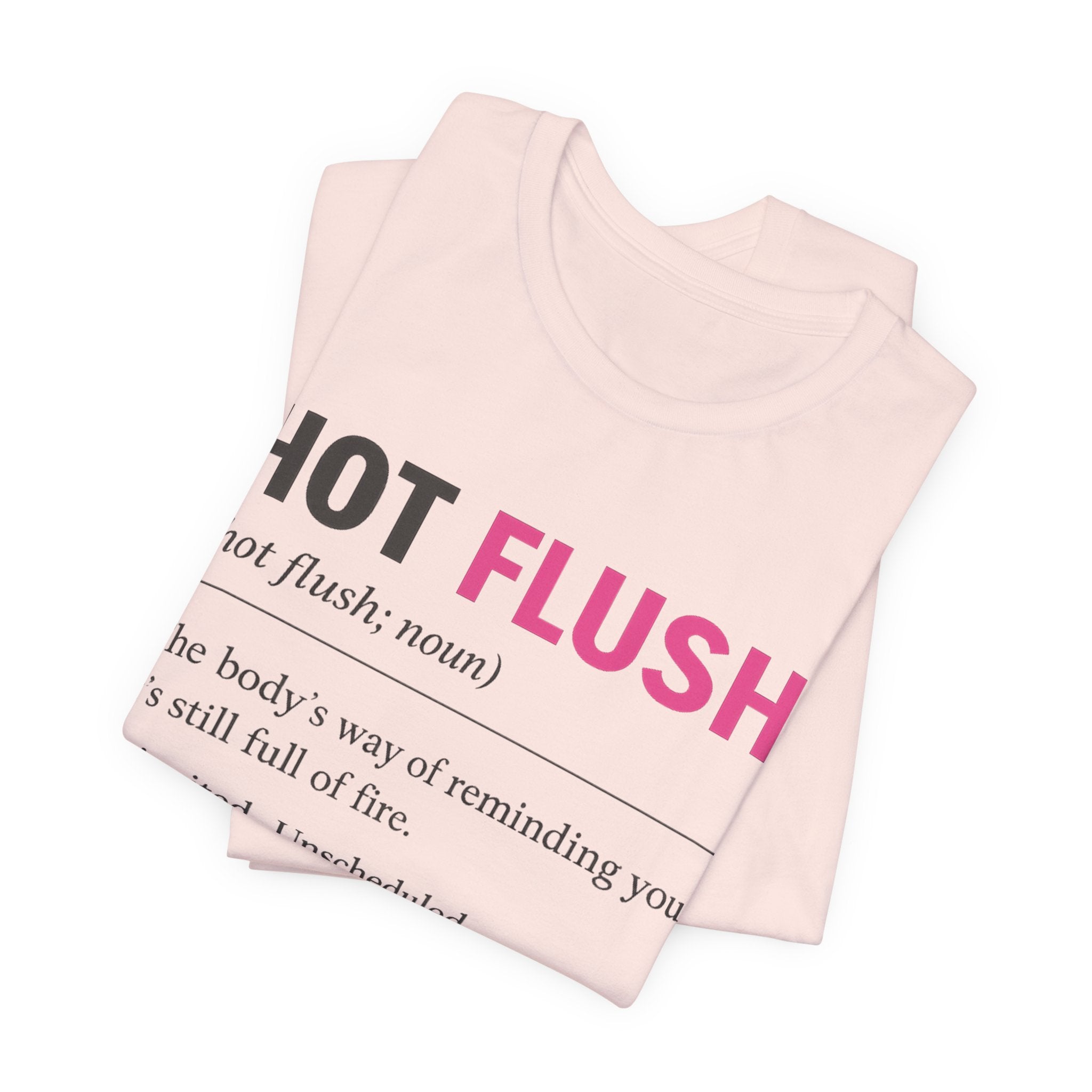 Hot Flush Definition T-Shirt
