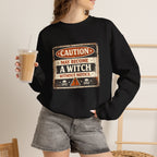 Caution May Become a Witch Without Notice Sweatshirt