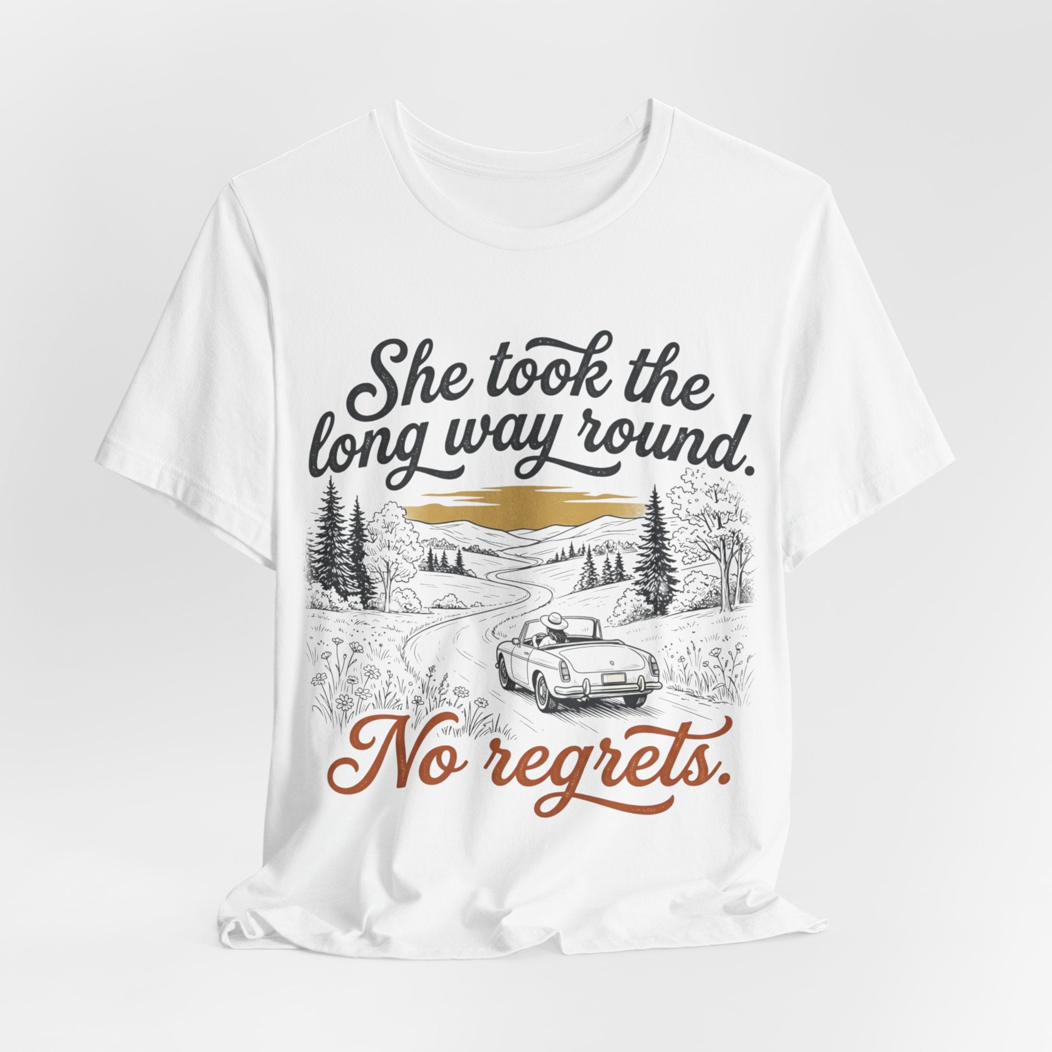 She Took the Long Way Round, No Regrets T-Shirt