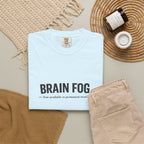 Brain Fog : Permanent Mode T-Shirt
