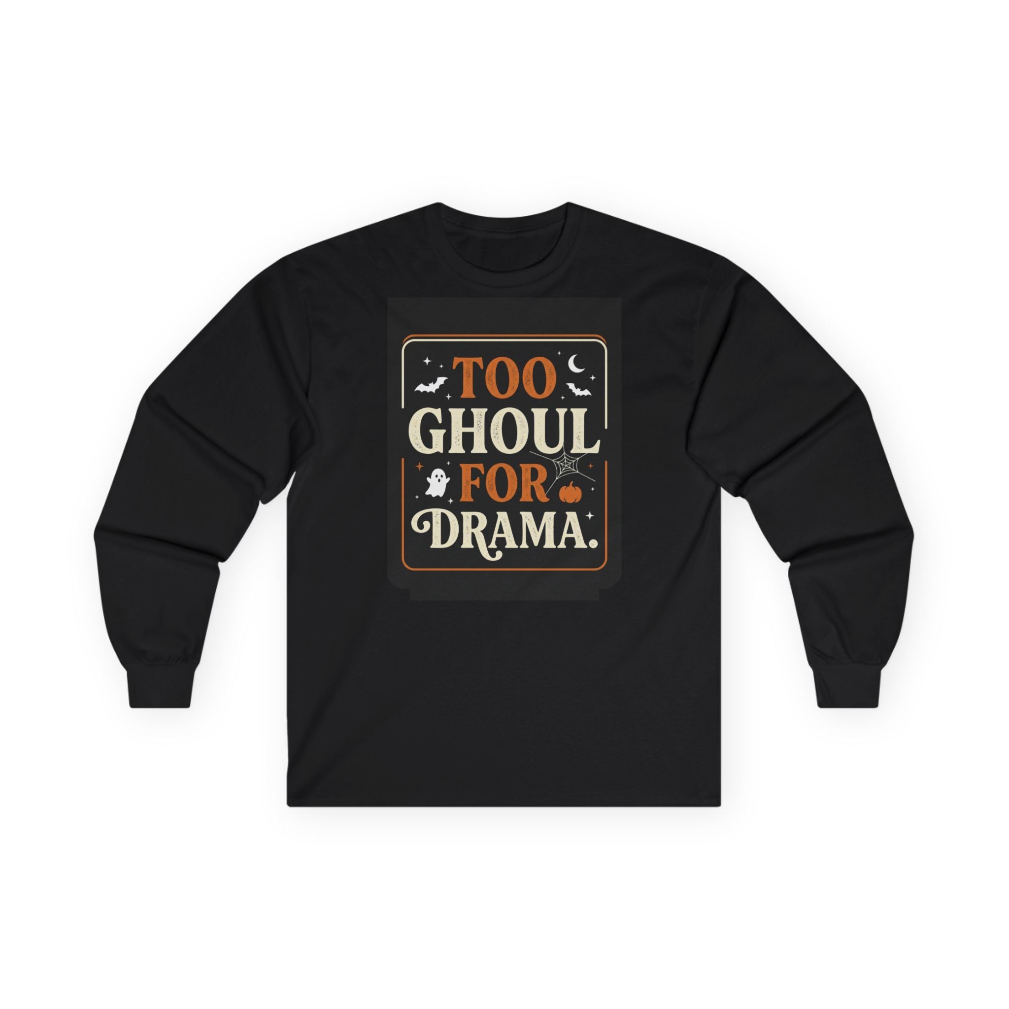 Too Ghoul for Drama Long Sleeve Tee-Shirt