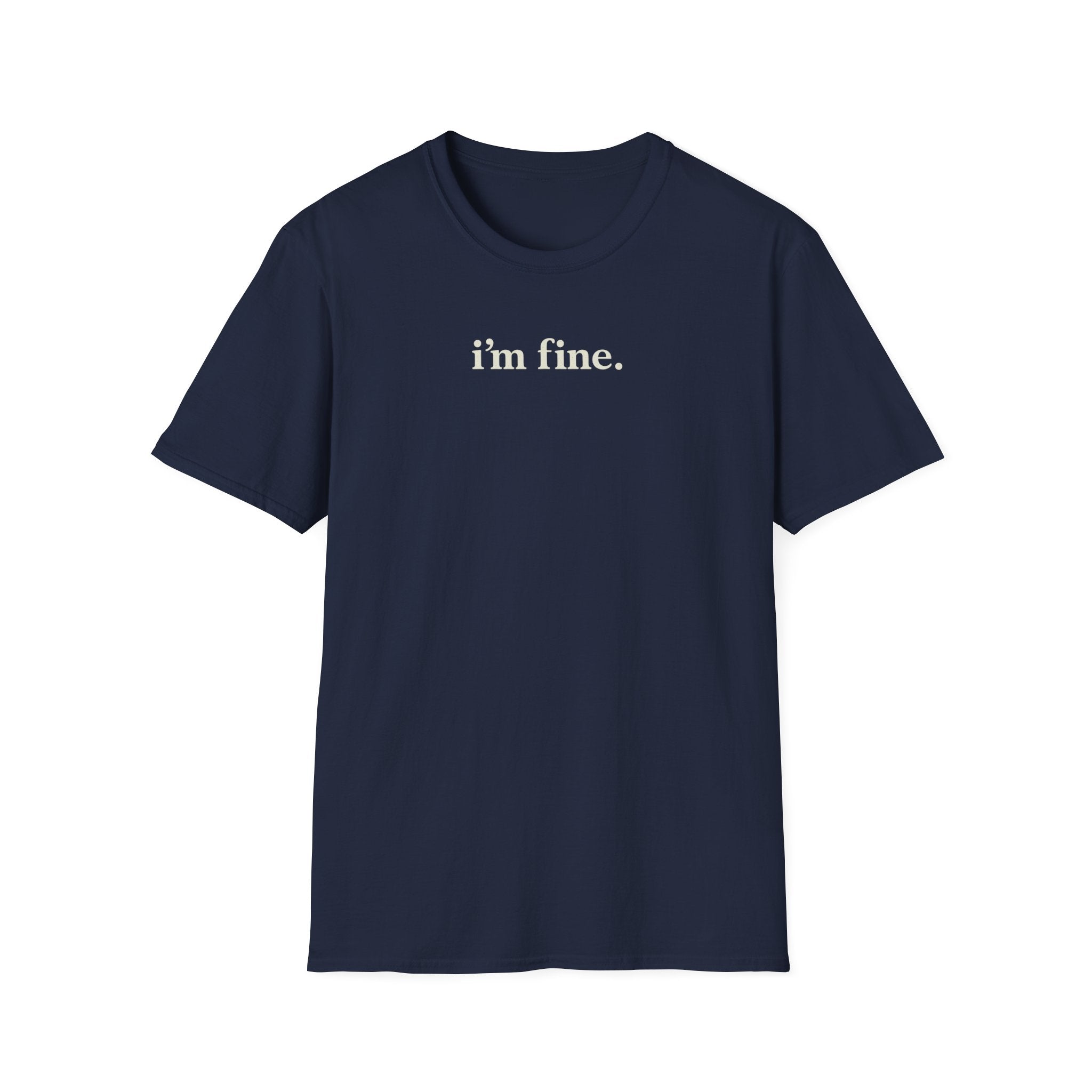 "i'm fine." Women's Tee —| Minimalist Funny Sarcastic Graphic T Shirt | Funny Midlife Womens Tee | Gift for women 40 50 60
