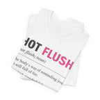 Hot Flush Definition T-Shirt