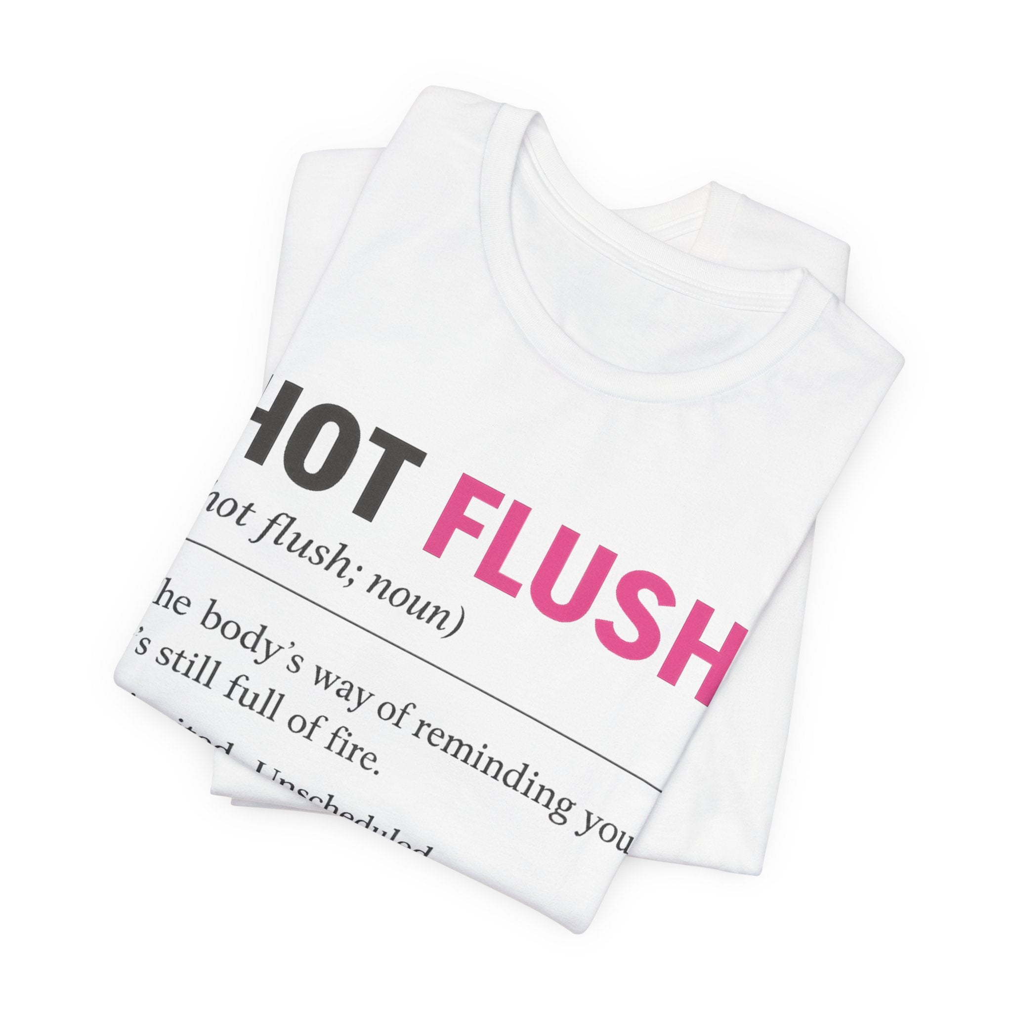 Hot Flush Definition T-Shirt