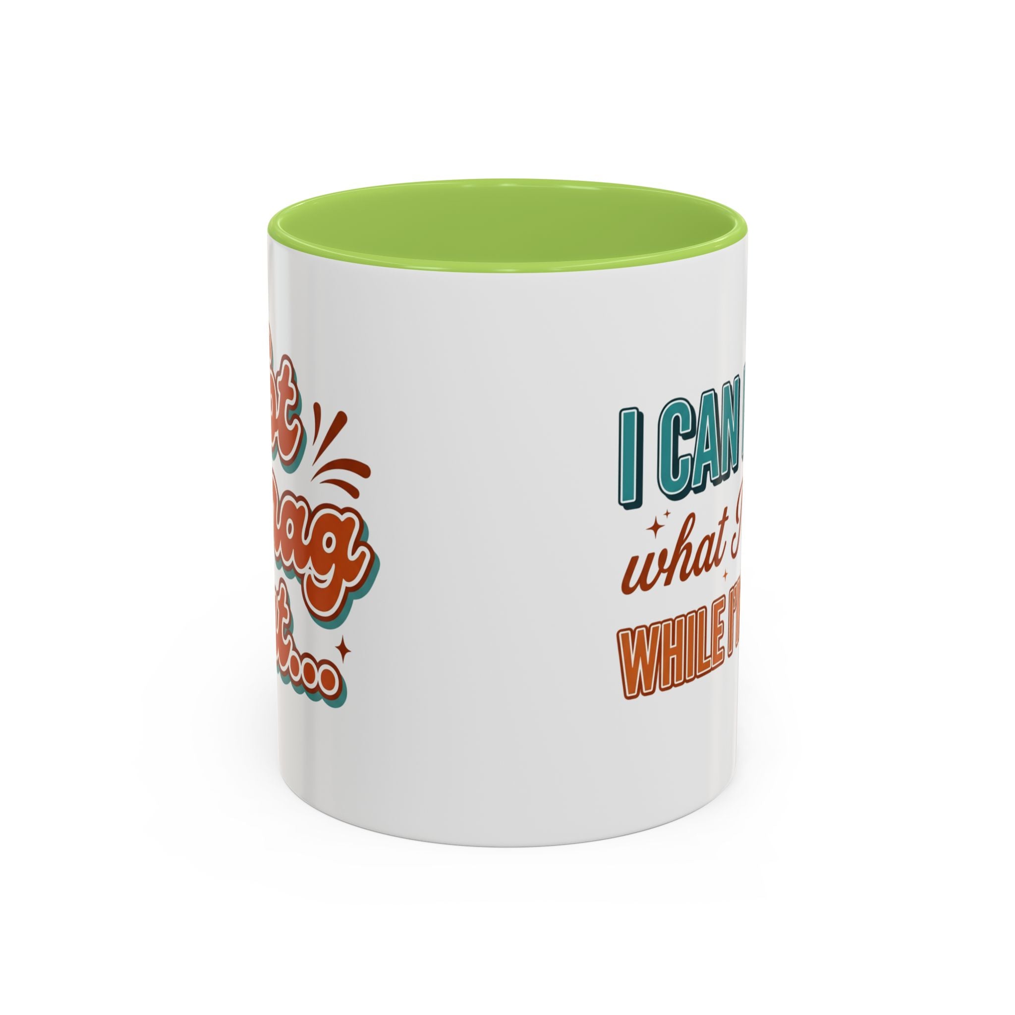 I Can Forget What I'm Doing While I'm Doing It –  Mug