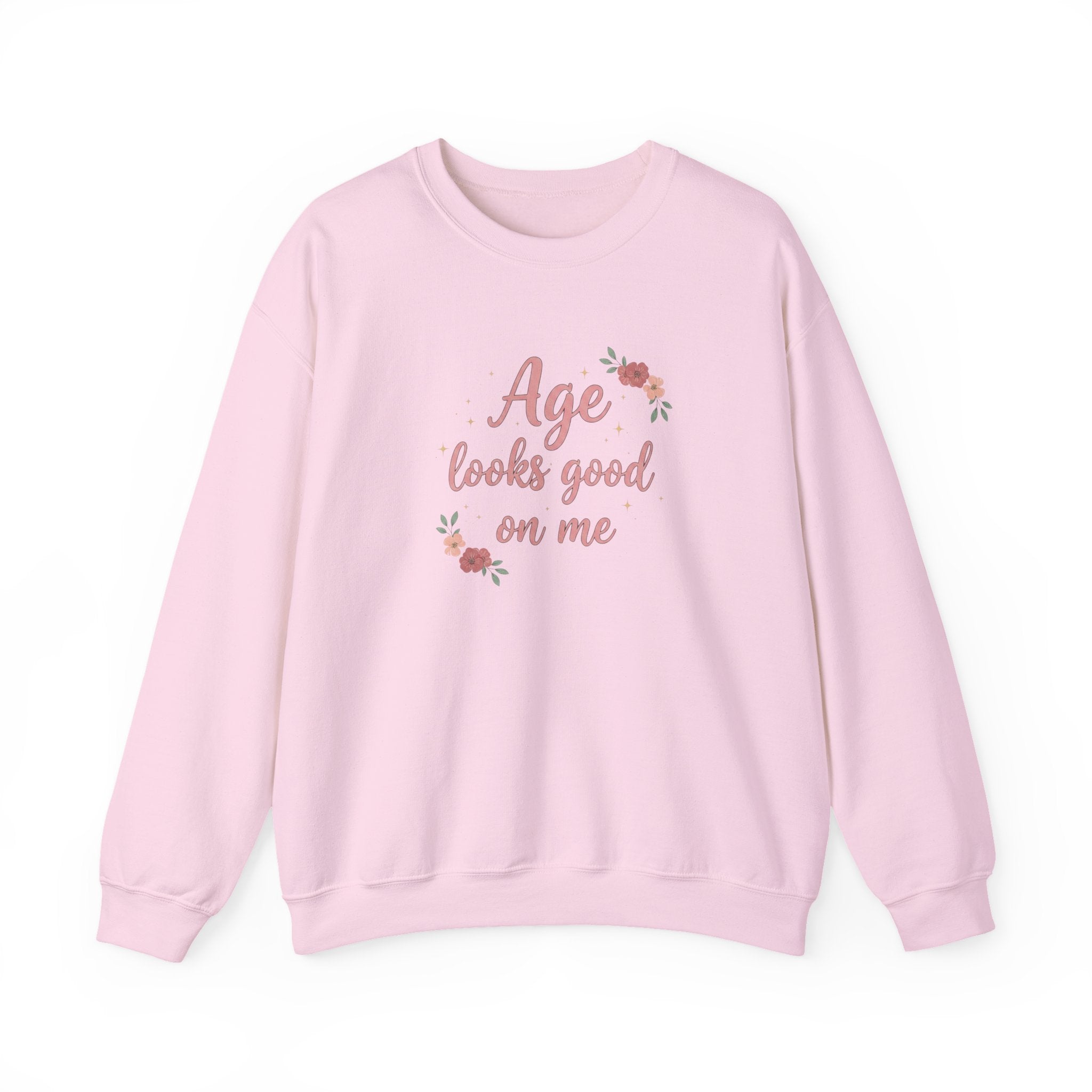 Age Looks Good on Me | Empowering Women’s Sweatshirt | Midlife Motivation | Gift for Women 40 50 60