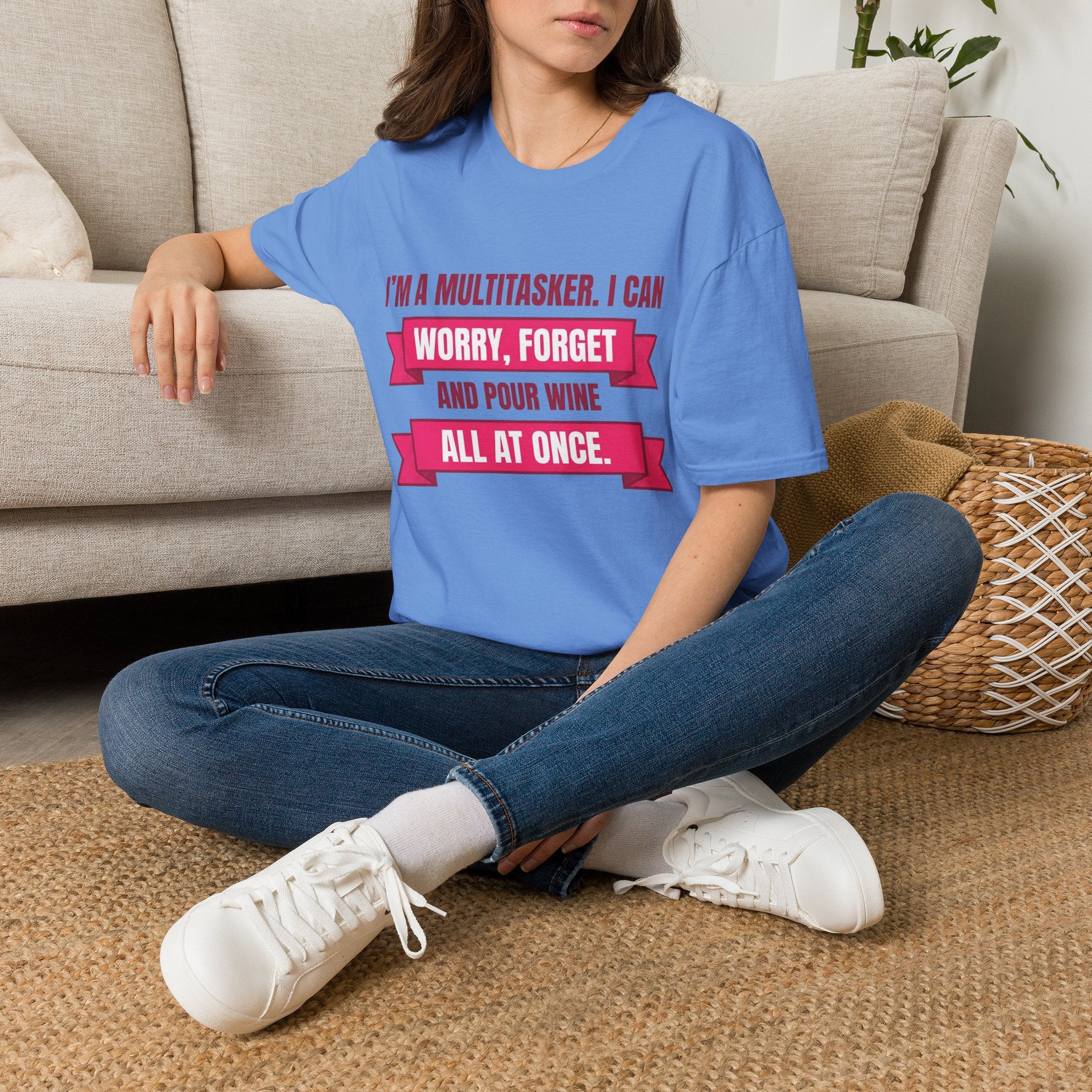 Multitasker Wine Tee — "I Can Worry, Forget & Pour Wine All at Once" T-Shirt