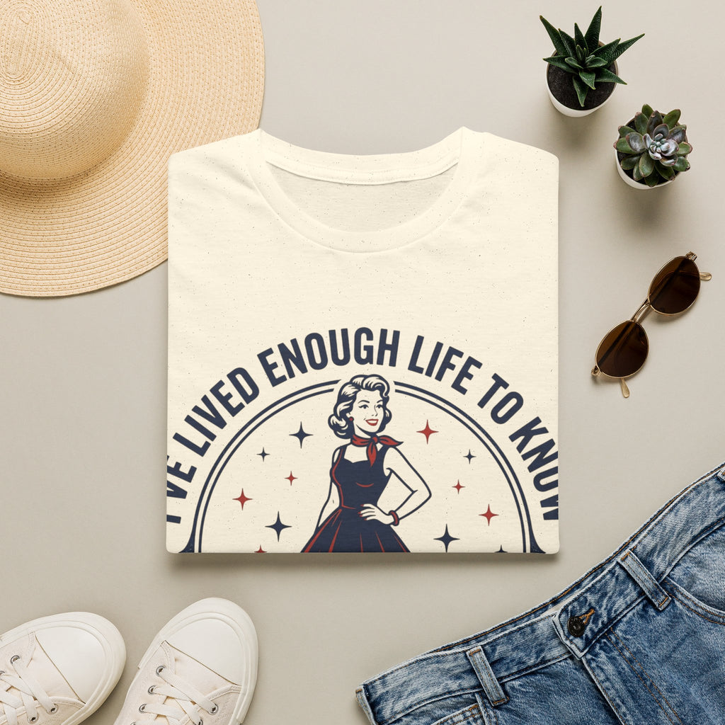I've Lived Enough Life to Know When to Smile T-Shirt