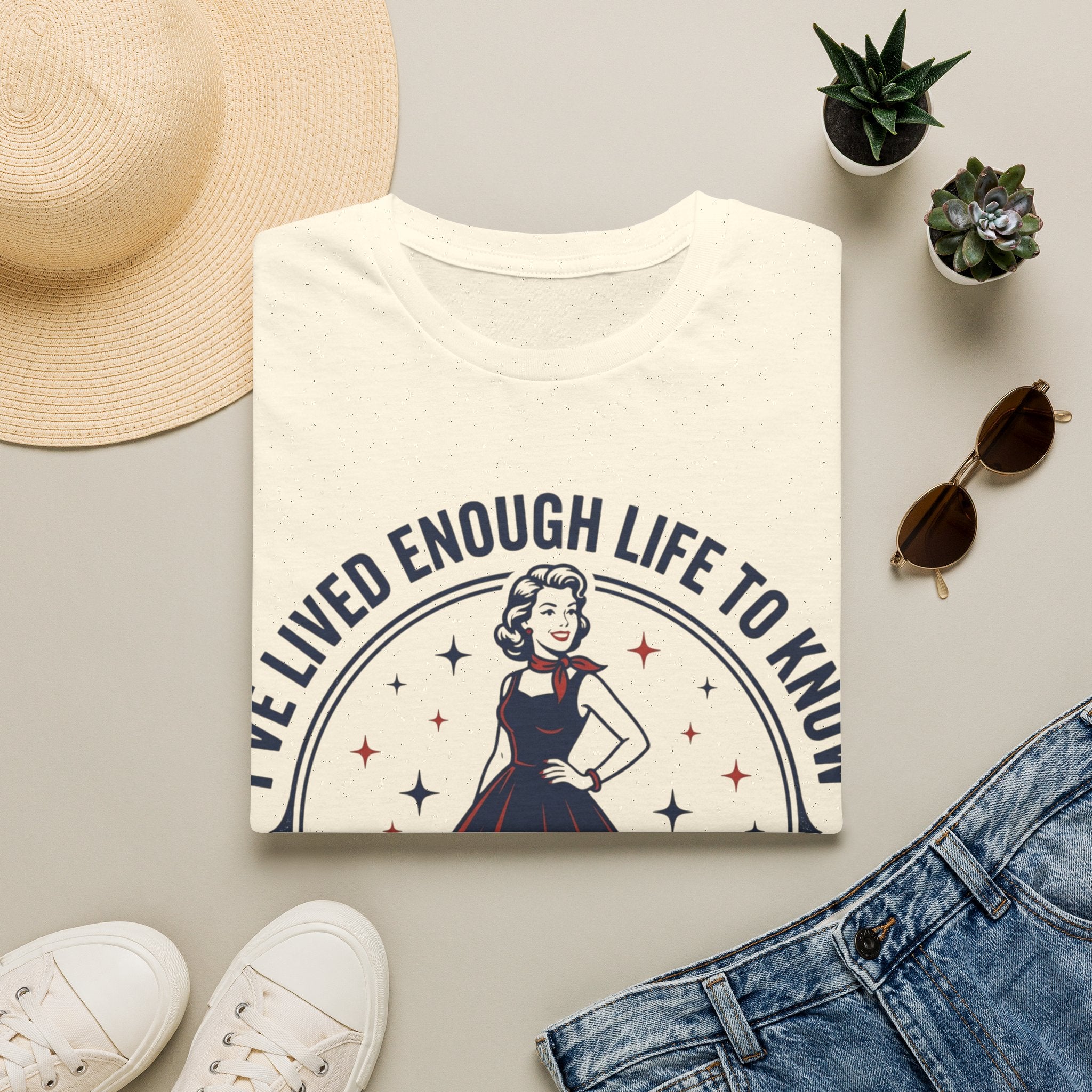 I've Lived Enough Life to Know When to Smile T-Shirt