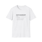 Retirement Definition T-Shirt — Funny Retirement Gift Tee