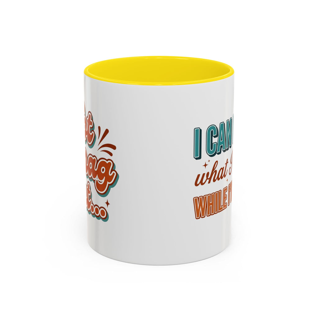 I Can Forget What I'm Doing While I'm Doing It –  Mug