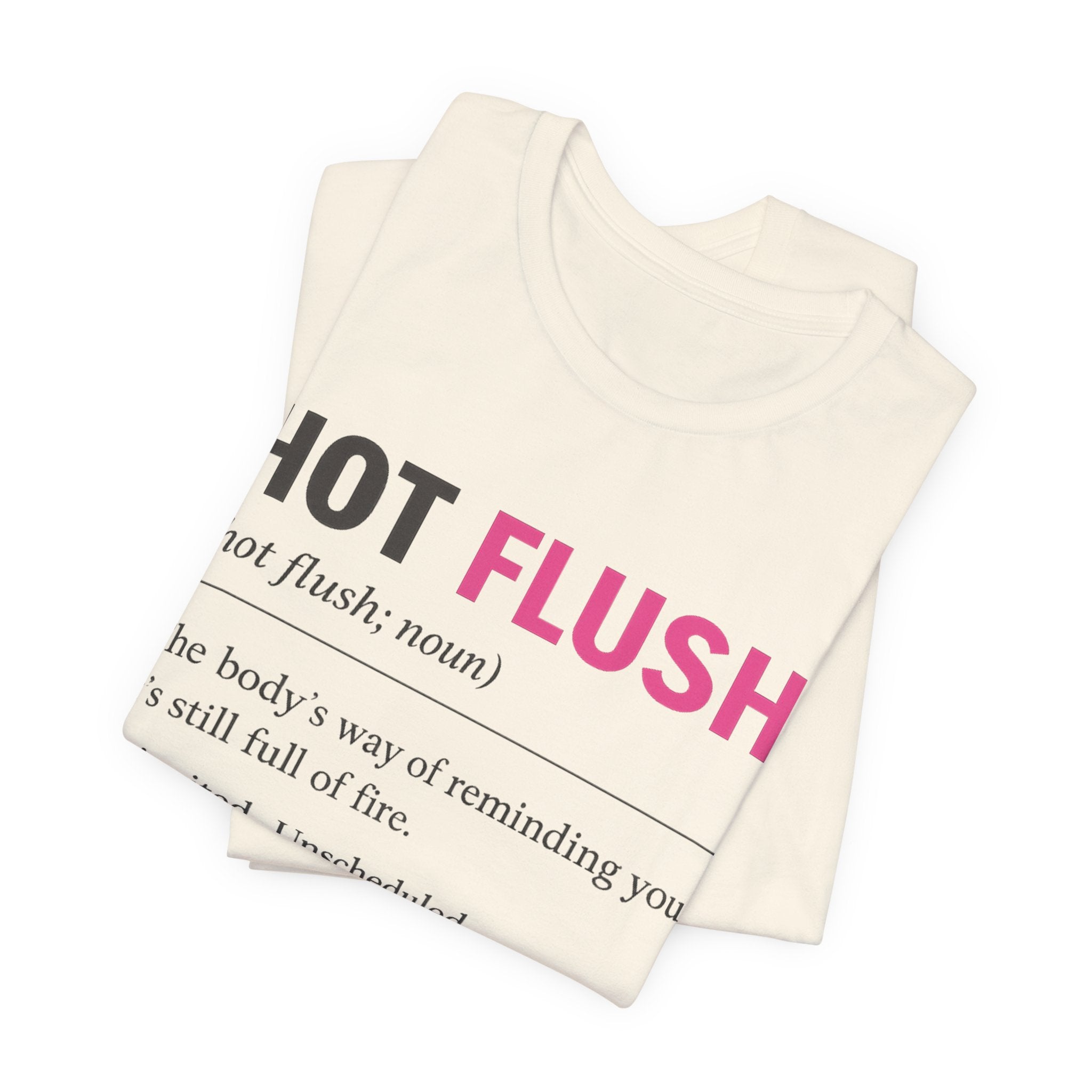 Hot Flush Definition T-Shirt