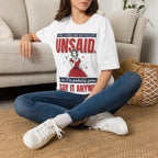 Some Things Are Better Left Unsaid T-Shirt