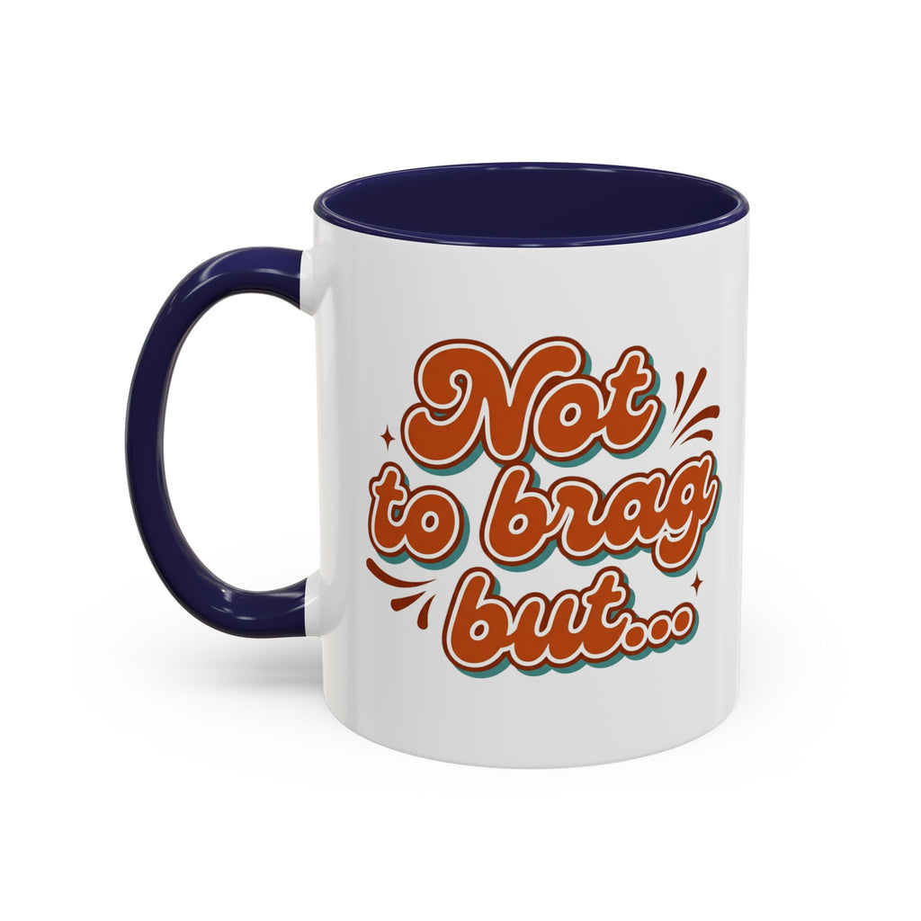 I Can Forget What I'm Doing While I'm Doing It –  Mug