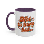 I Can Forget What I'm Doing While I'm Doing It –  Mug
