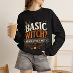 Basic Witch ?  Absolutely Not Sweatshirt