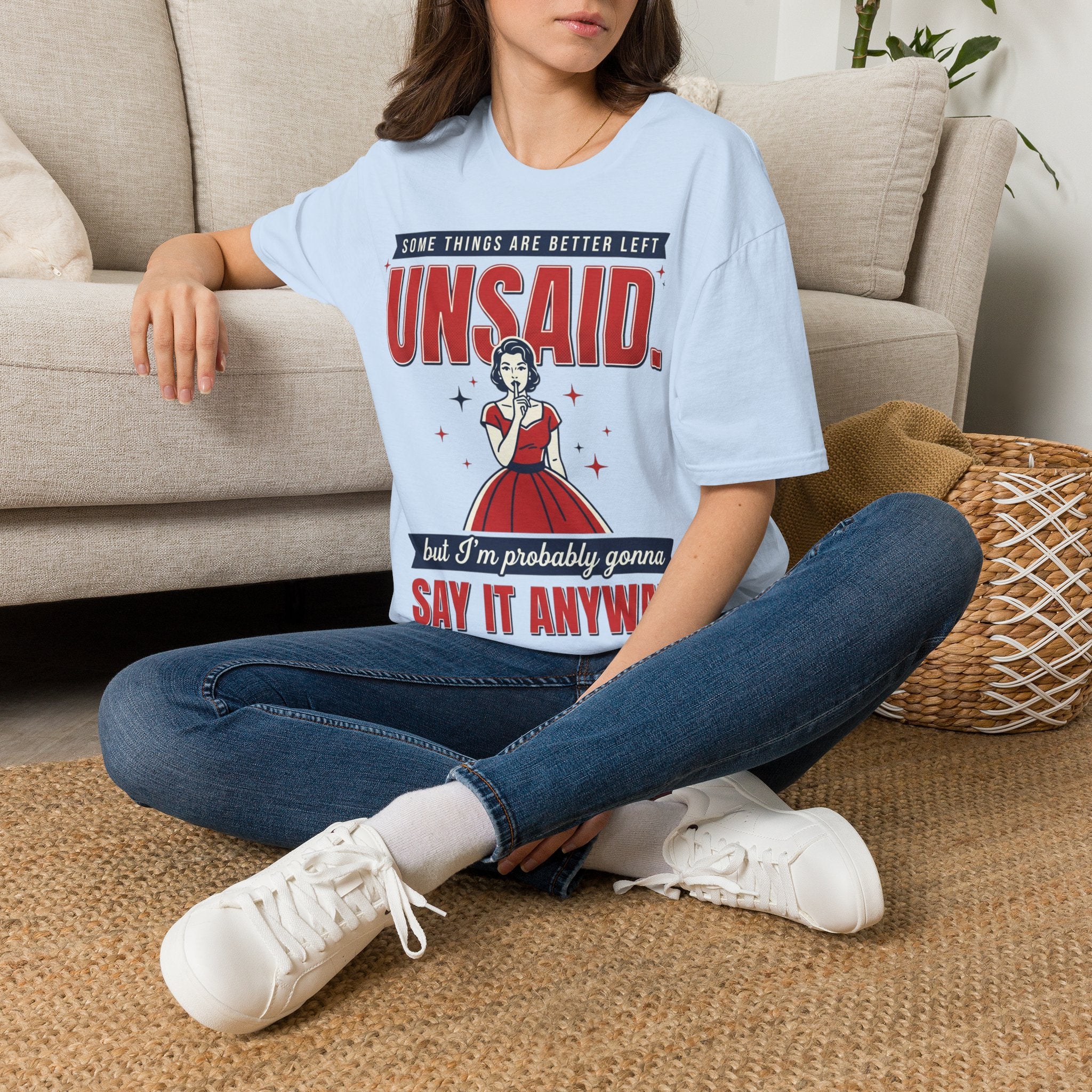 Some Things Are Better Left Unsaid T-Shirt