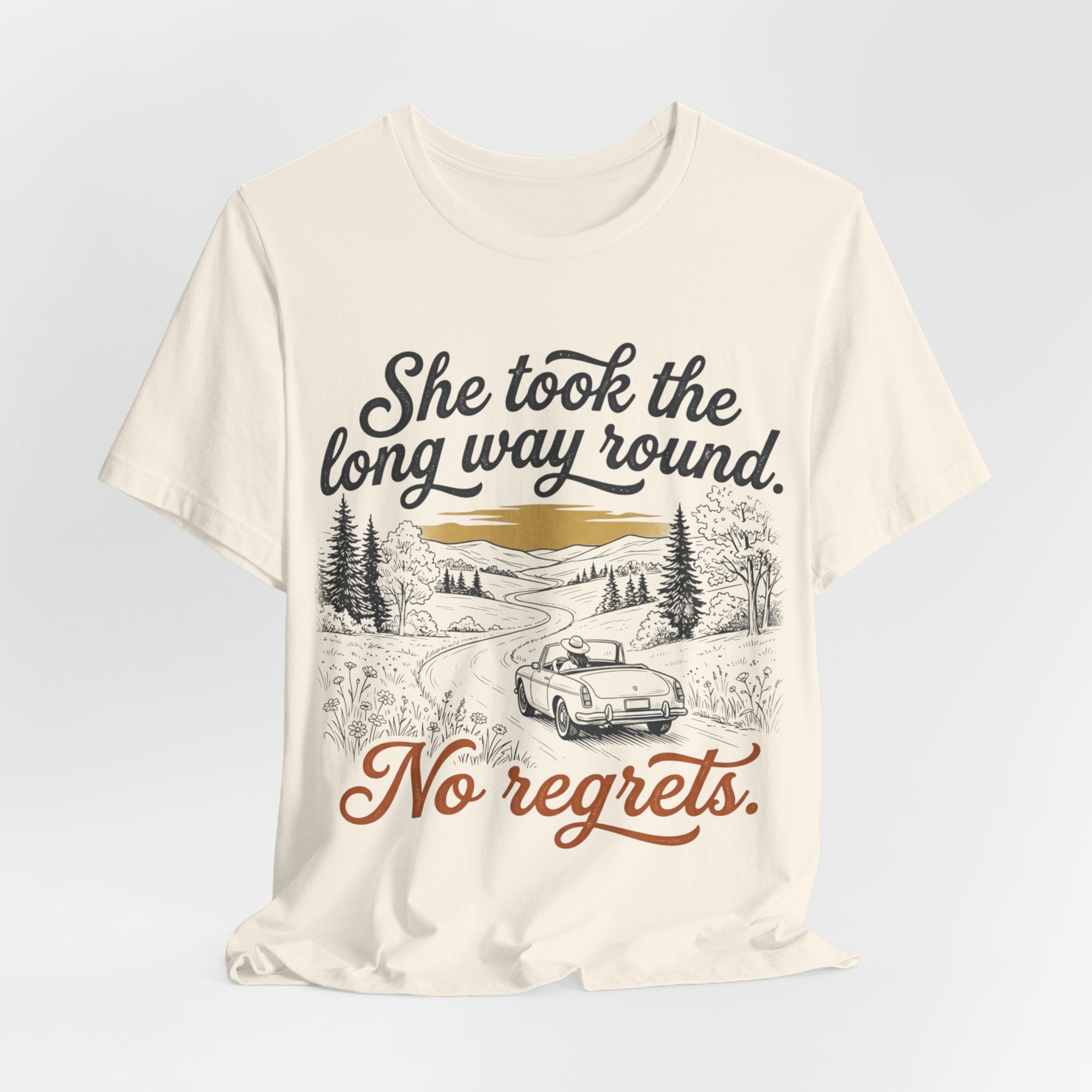 She Took the Long Way Round, No Regrets T-Shirt