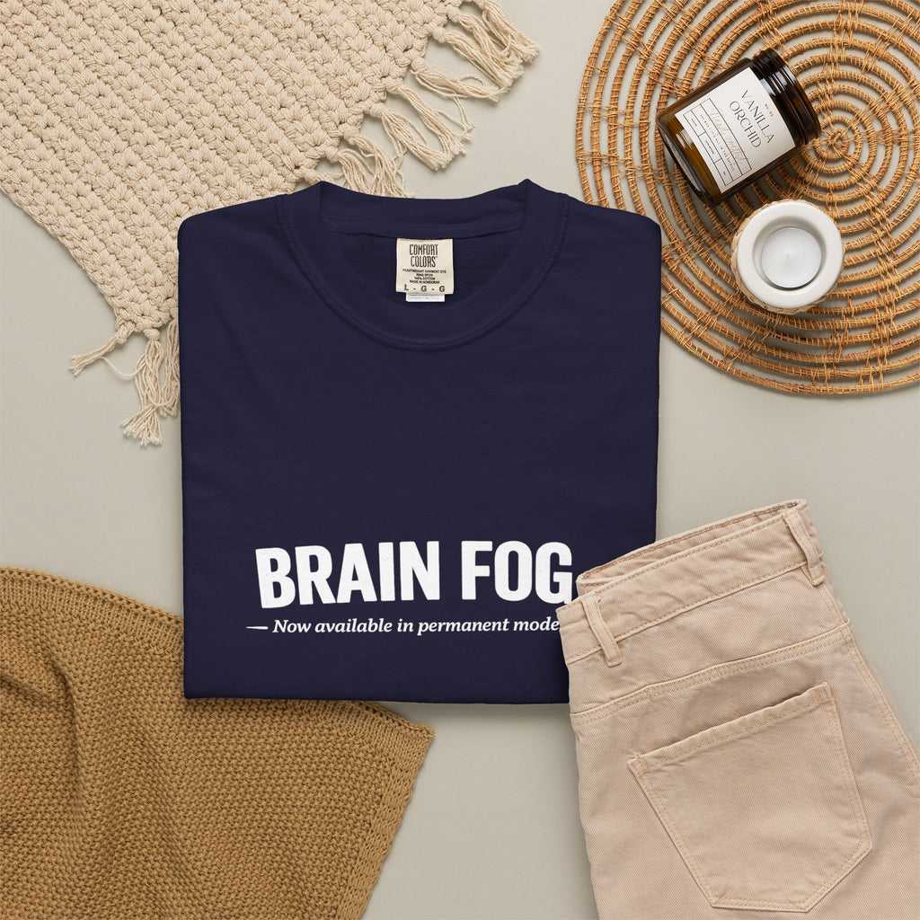 Brain Fog : Permanent Mode T-Shirt
