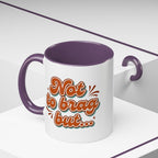 I Can Forget What I'm Doing While I'm Doing It –  Mug