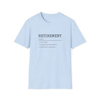 Retirement Definition T-Shirt — Funny Retirement Gift Tee