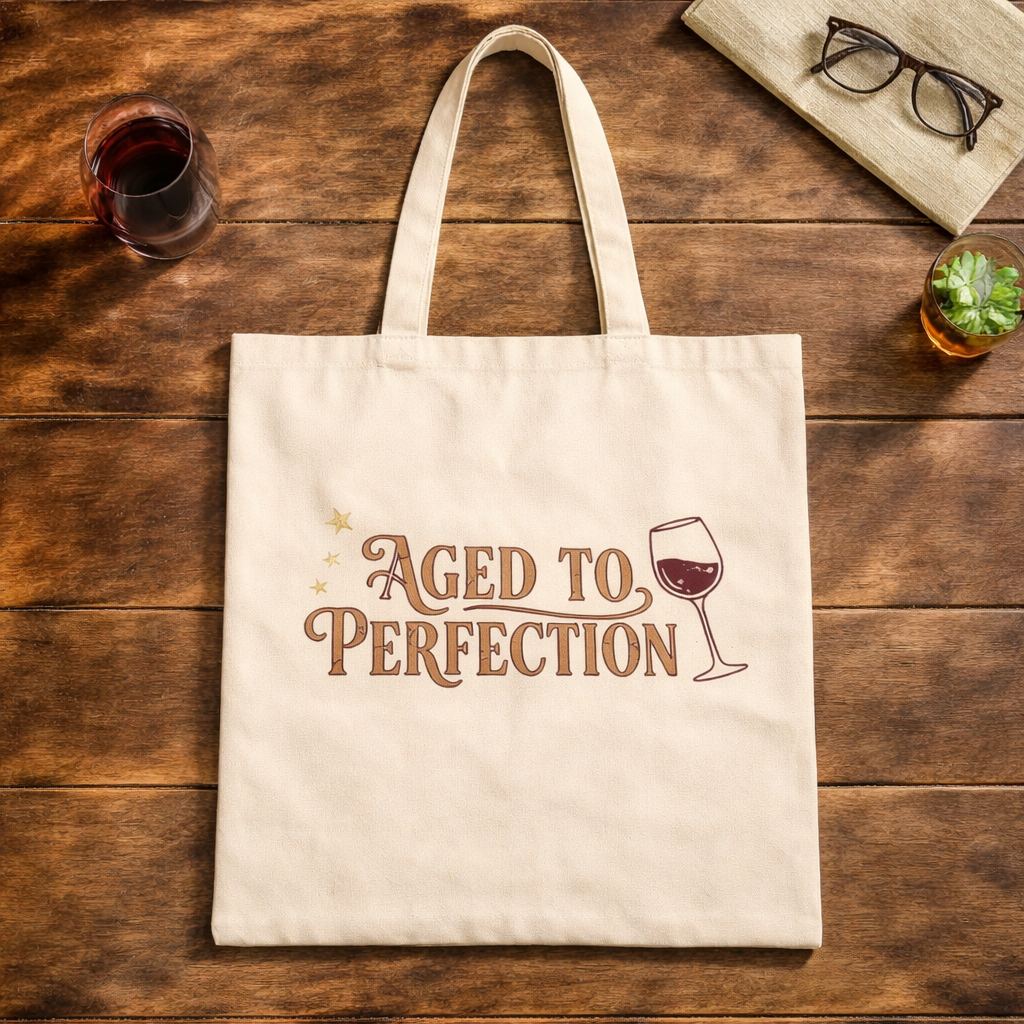 Aged to Perfection Tote Bag
