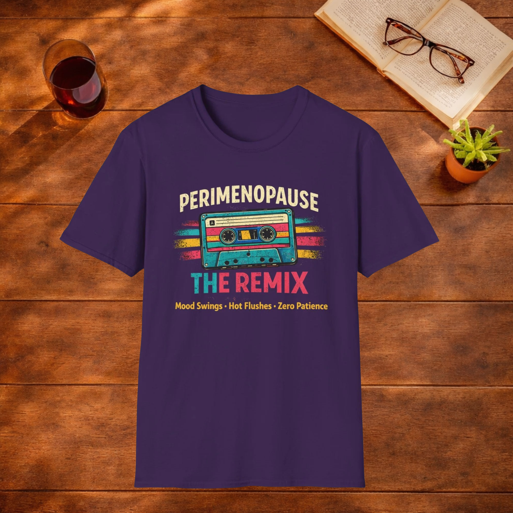 Perimenopause The Remix, Mood Swings, Hot Flushes, Zero Patience T-Shirt