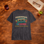Perimenopause The Remix, Mood Swings, Hot Flushes, Zero Patience T-Shirt