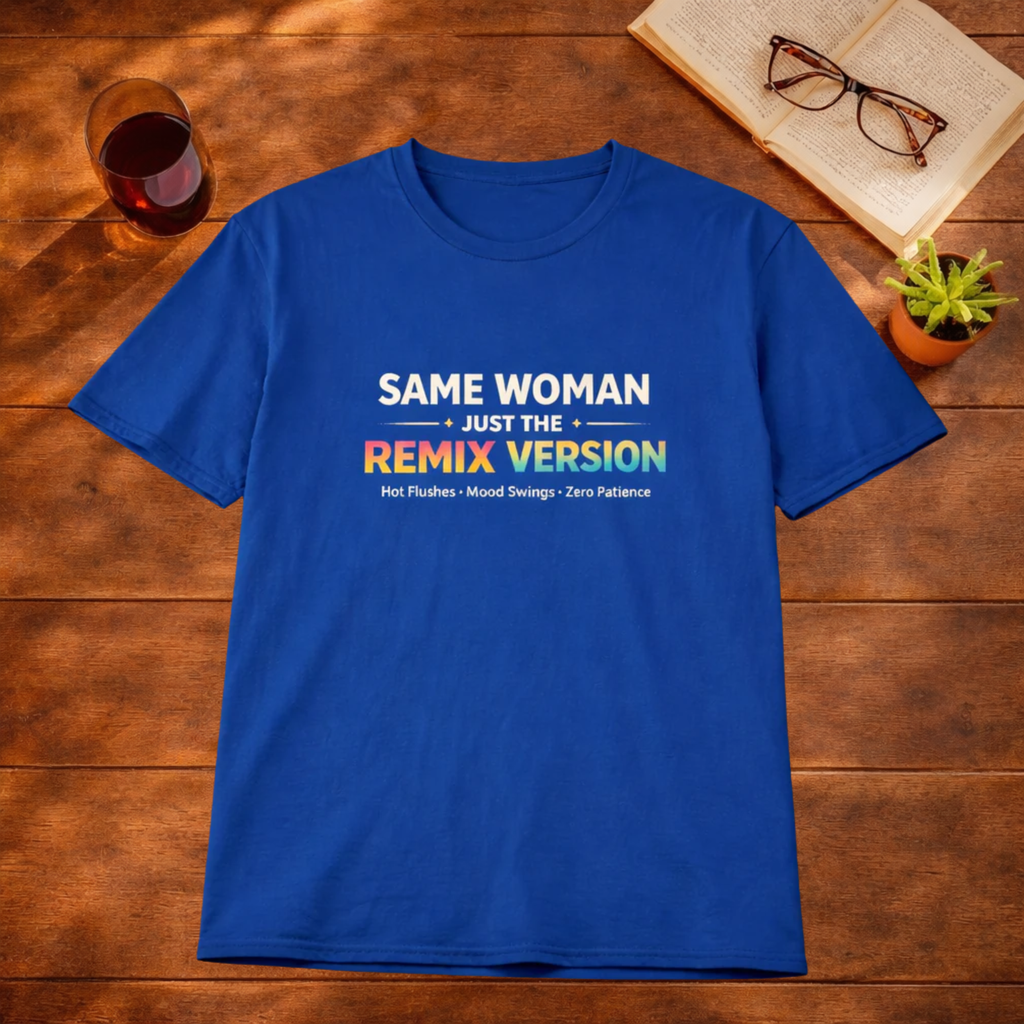 Perimenopause the Remix T-Shirt