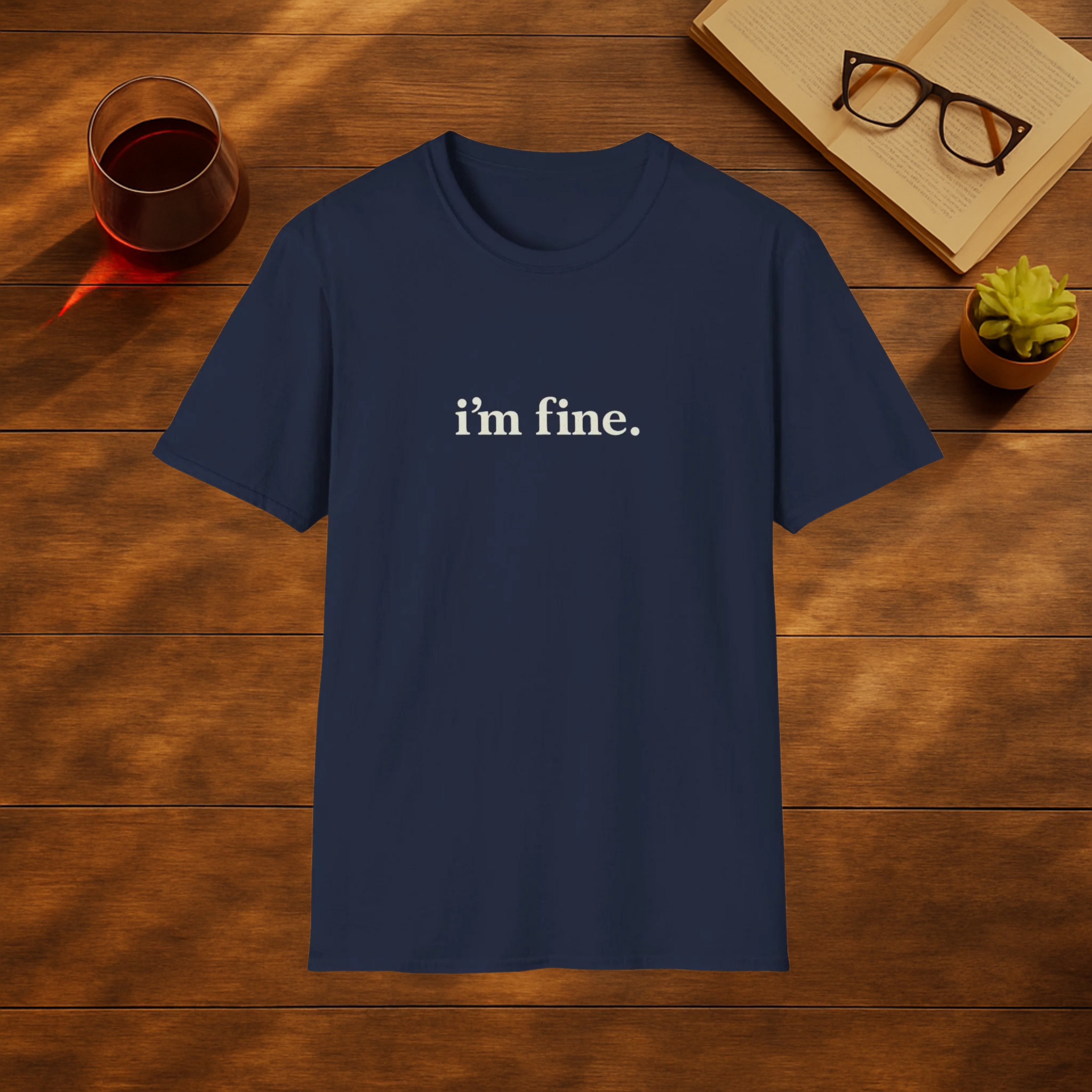 i'm fine.  T Shirt