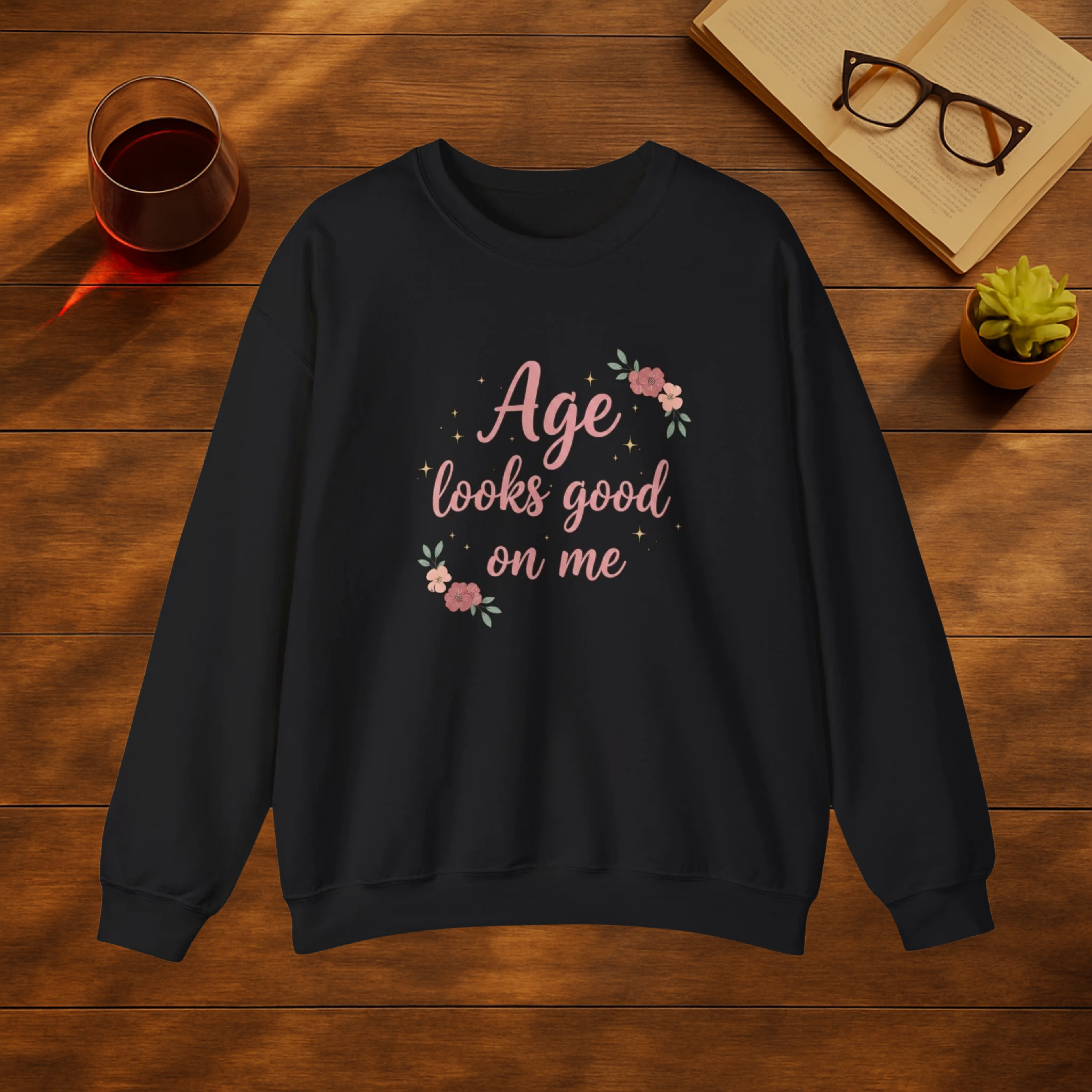 Age Looks Good on Me Sweatshirt