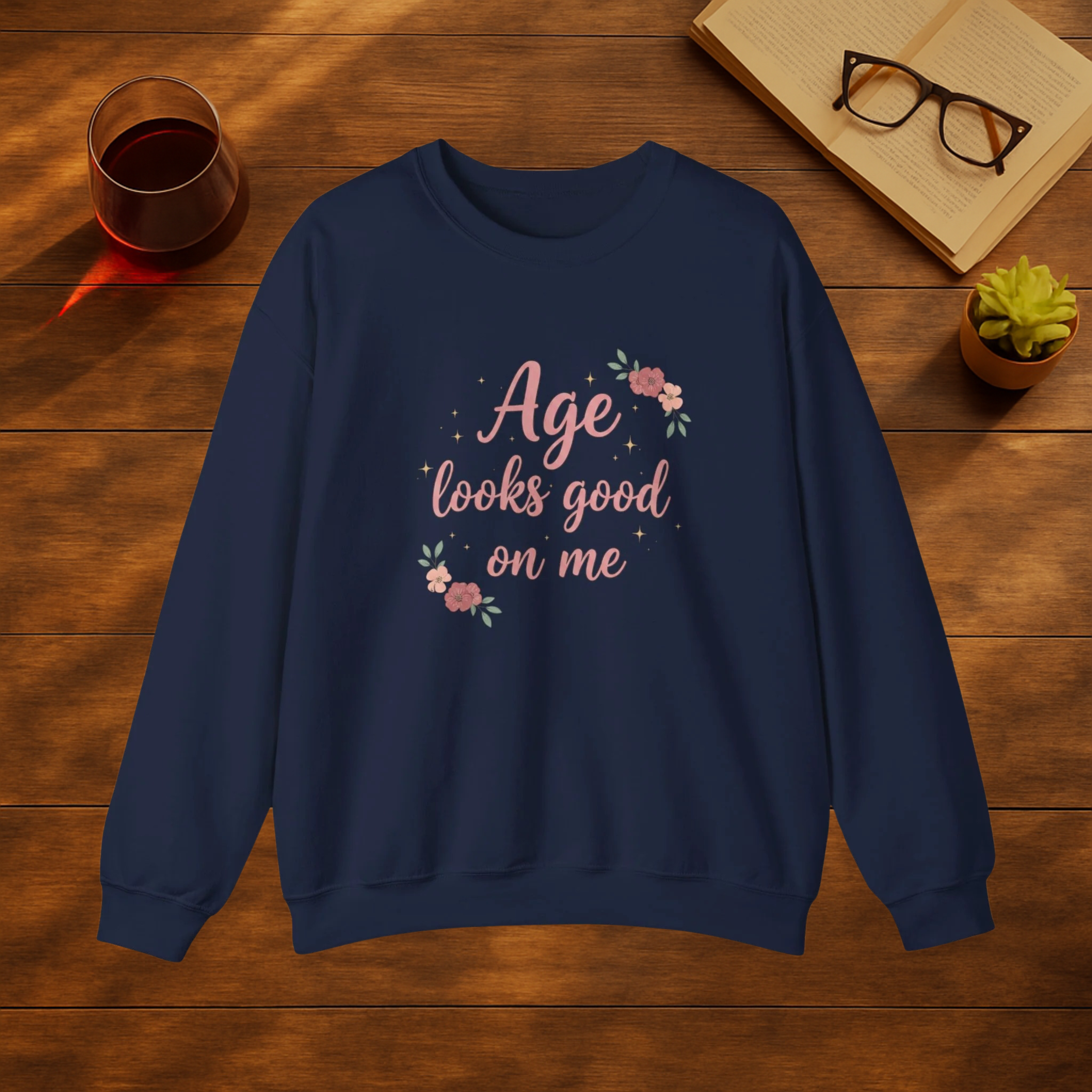 Age Looks Good on Me Sweatshirt