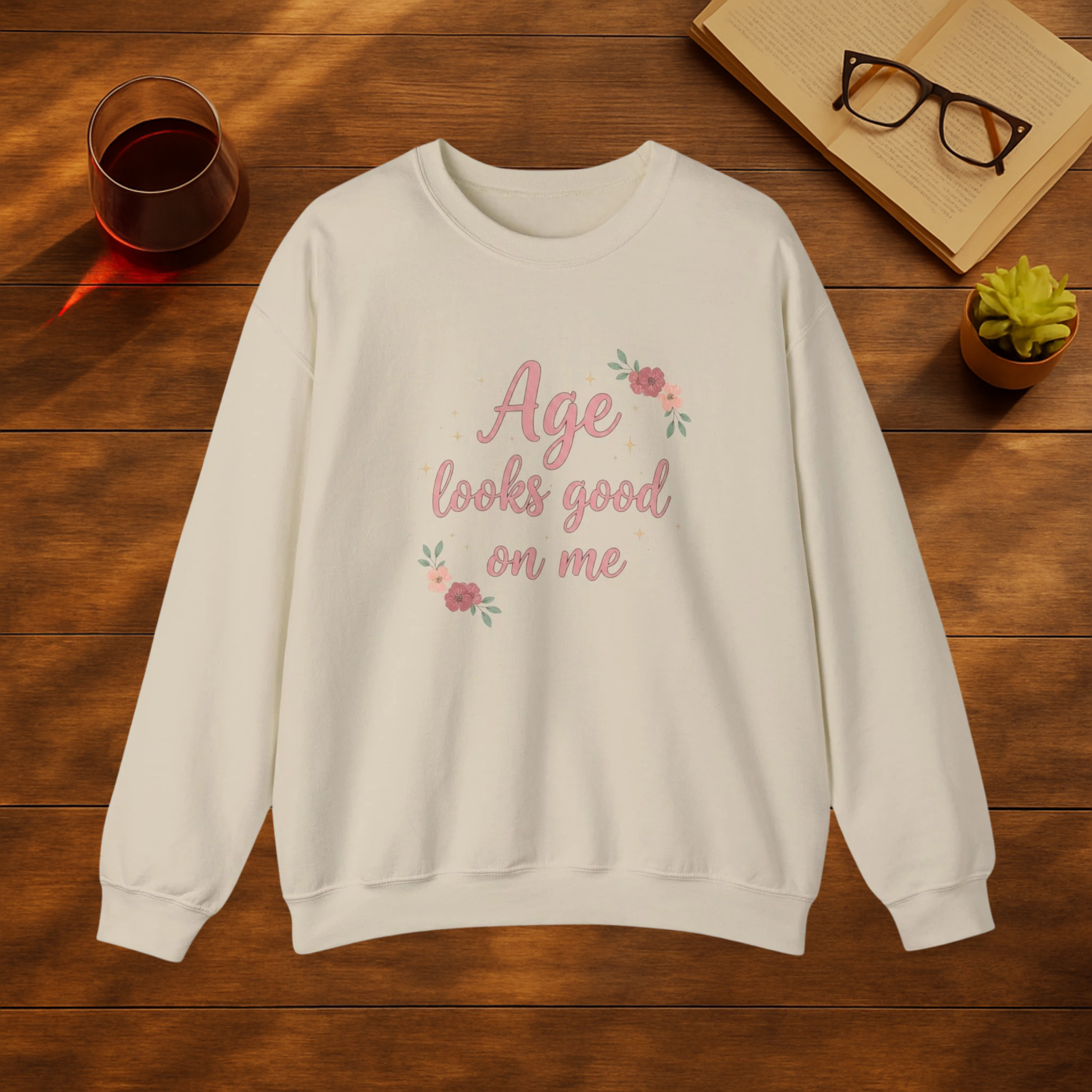 Age Looks Good on Me Sweatshirt
