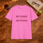 Hot Flashes, Zero Patience T-Shirt
