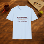 Hot Flashes, Zero Patience T-Shirt