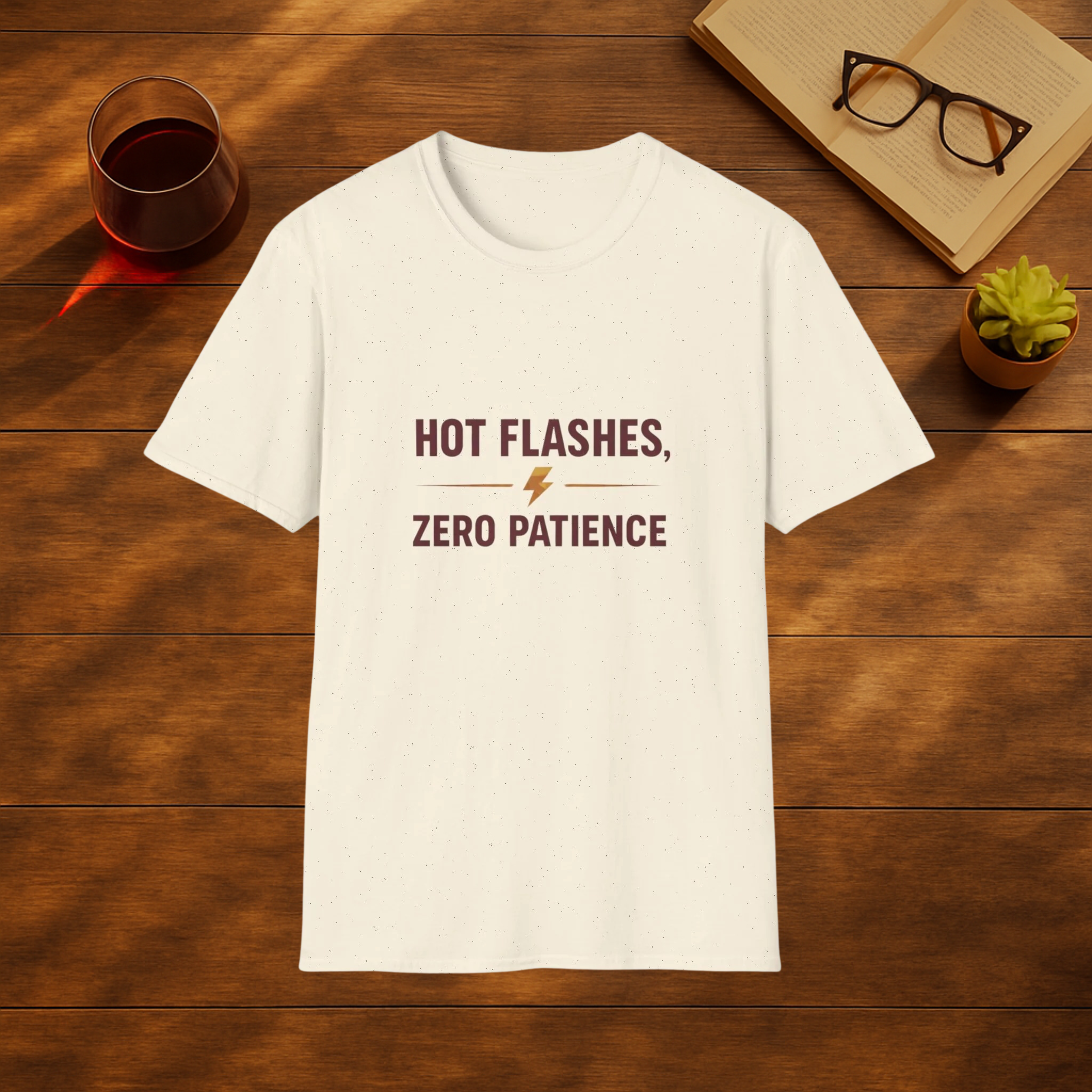 Hot Flashes, Zero Patience T-Shirt