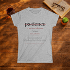 Pa.tience T-Shirt