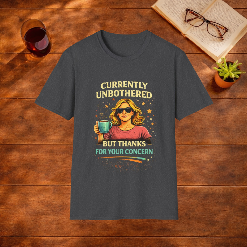 Currently Unbothered T-Shirt