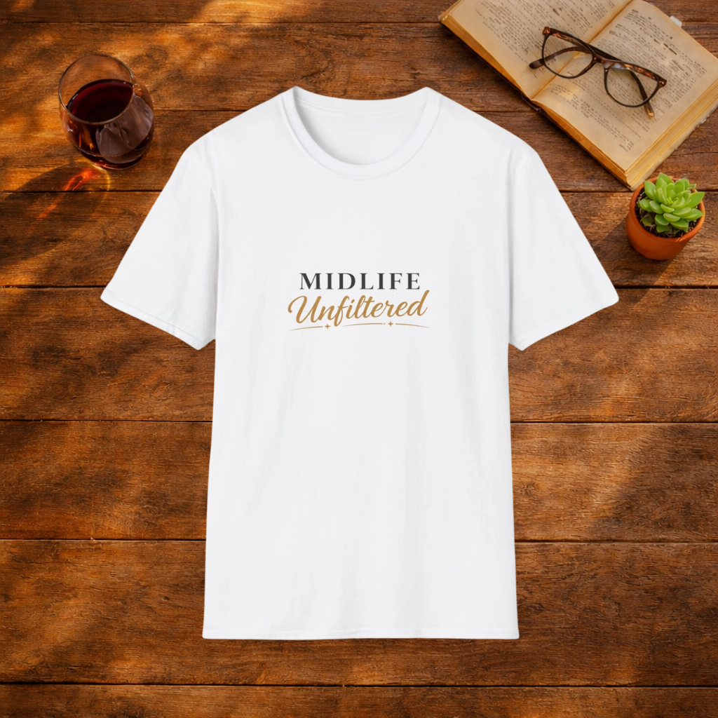 Midlife Unfiltered T-Shirt