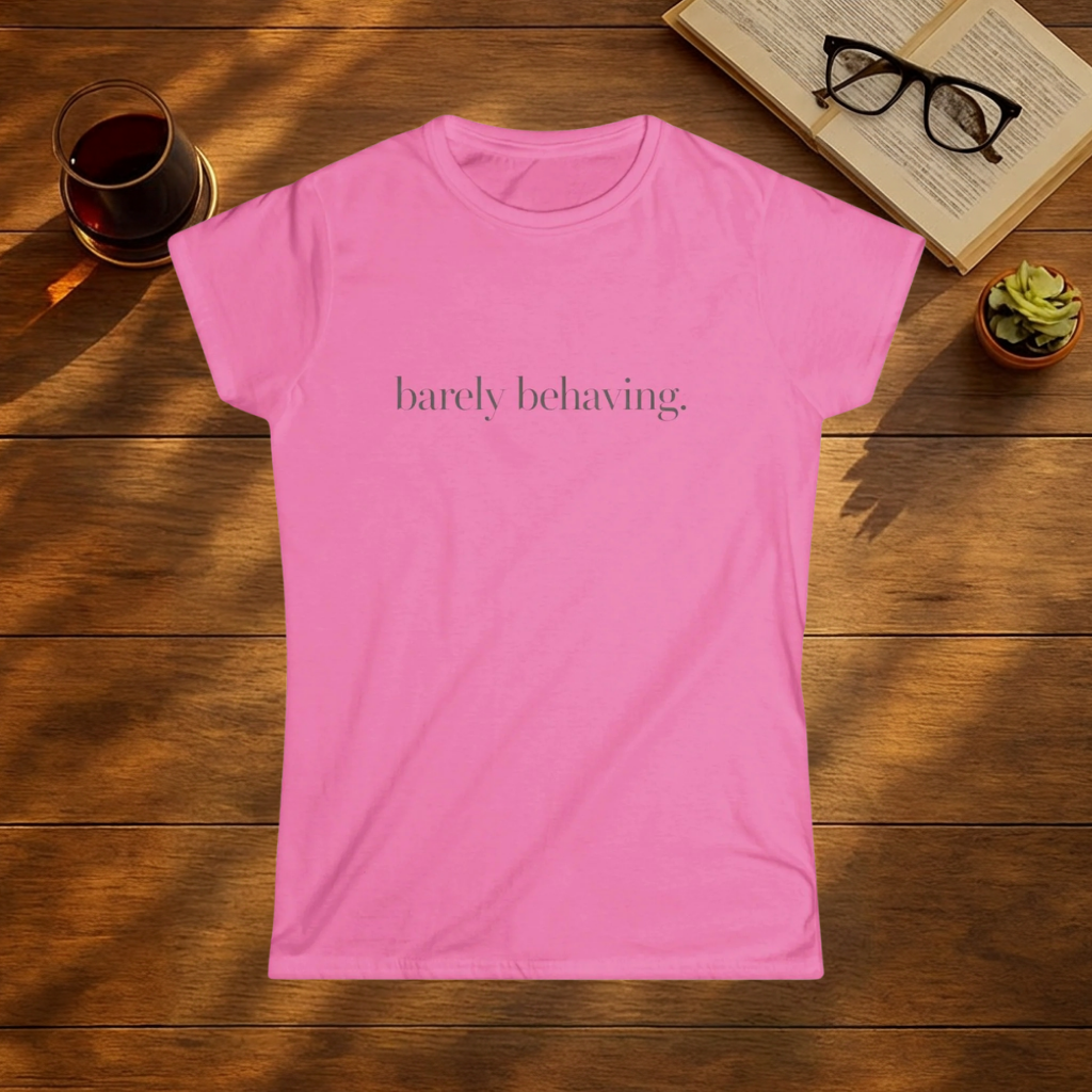 Barely Behaving T-Shirt