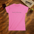 Barely Behaving T-Shirt