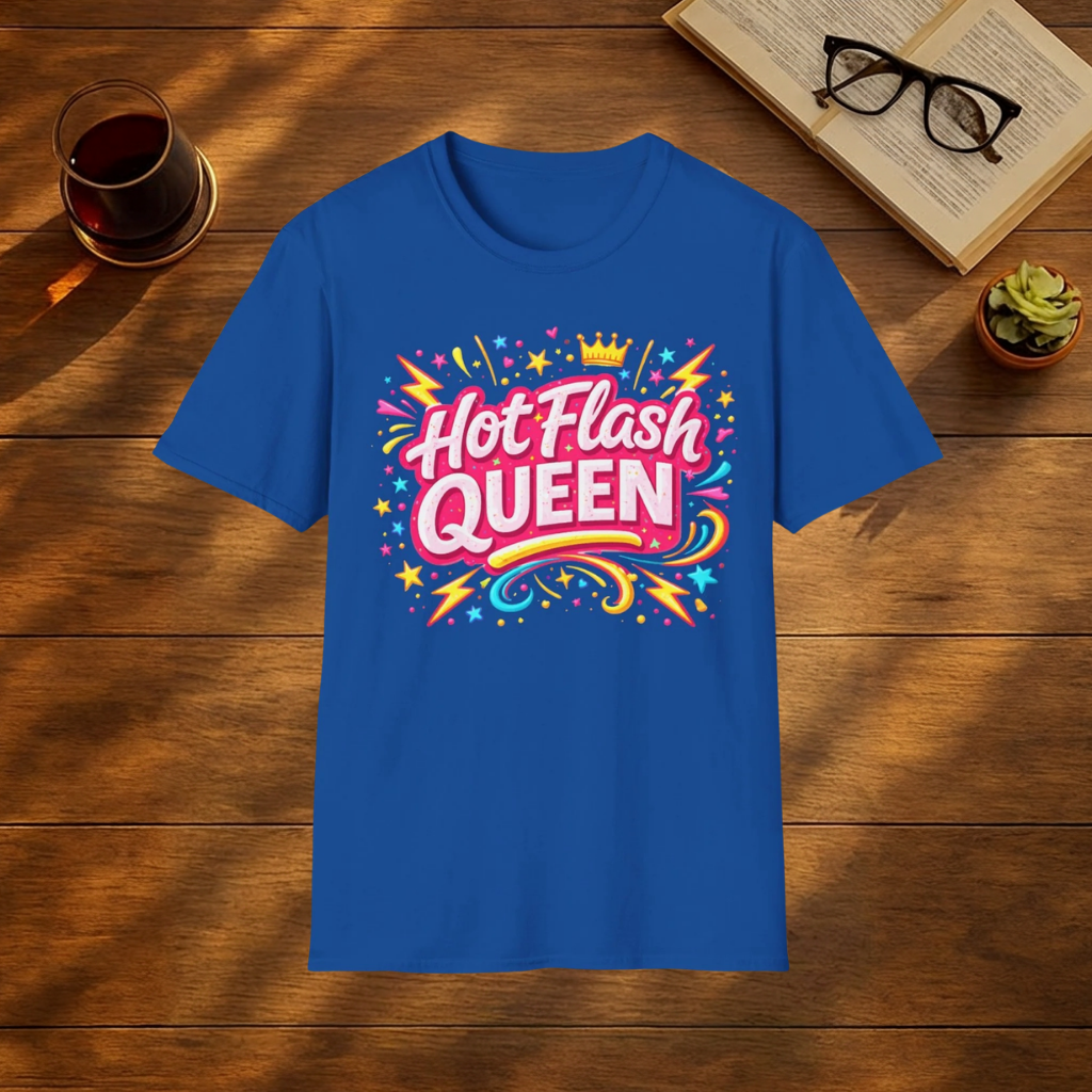 Hot Flash Queen T-Shirt
