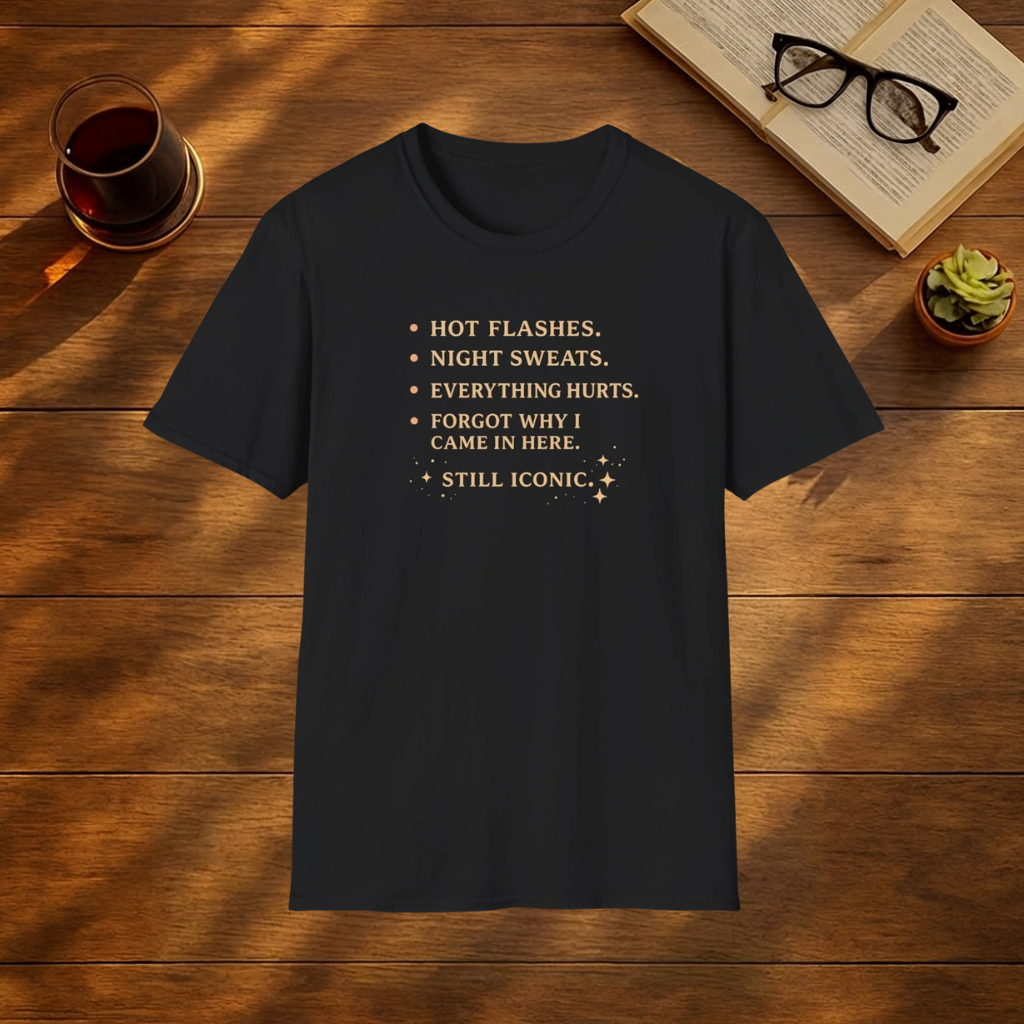 Hot Flashes. Night Sweats. T-Shirt