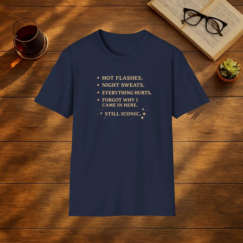 Hot Flashes. Night Sweats. T-Shirt