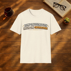 Low on Estrogen, High On Opinions T-Shirt