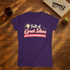 Full of Great Ideas, Can't Always Remember Them T-Shirt